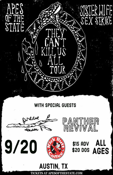 They Can't Kill Us All TOUR! with Apes of the State, Sister Wife Sex Strike, Fire Ant Season