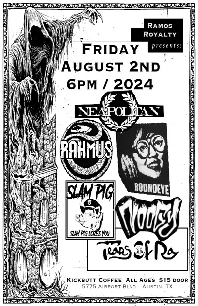 A show with bands. TEARS OF RA, NEAPOLITAN, RAHMUS, SLAM PIG, ROUND EYE (China), NOOGY (Dal)