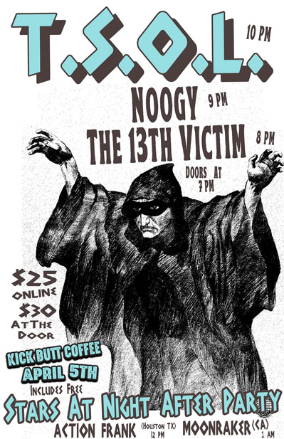 T.S.O.L. with Noogy, The 13th Victim, Moonraker, and Action Frank